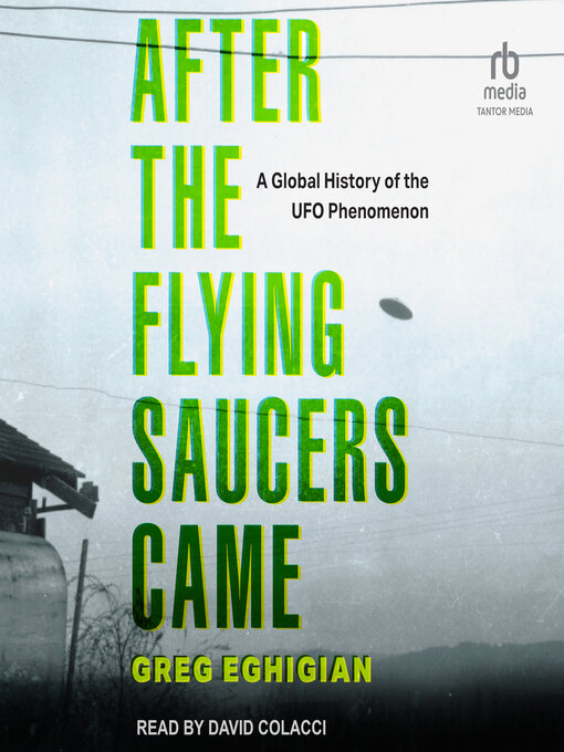 Title details for After the Flying Saucers Came by Greg Eghigian - Available